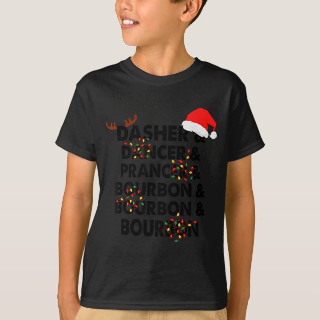 Dasher Dancer Prancer &amp; Bourbon Christmas Holi T-Shirt (Vorderseite)