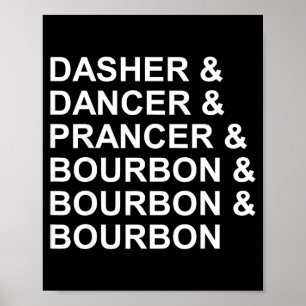 Dasher Dancer Prancer & Bourbon Lustiger Weihn Poster
