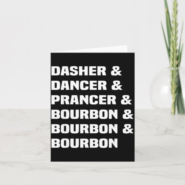 Dasher Dancer Prancer And Bourbon Christmas Holida Karte (Vorderseite)