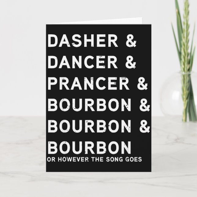 Dasher Dancer Prancer And Bourbon Funny Christmas  Karte (Vorderseite)