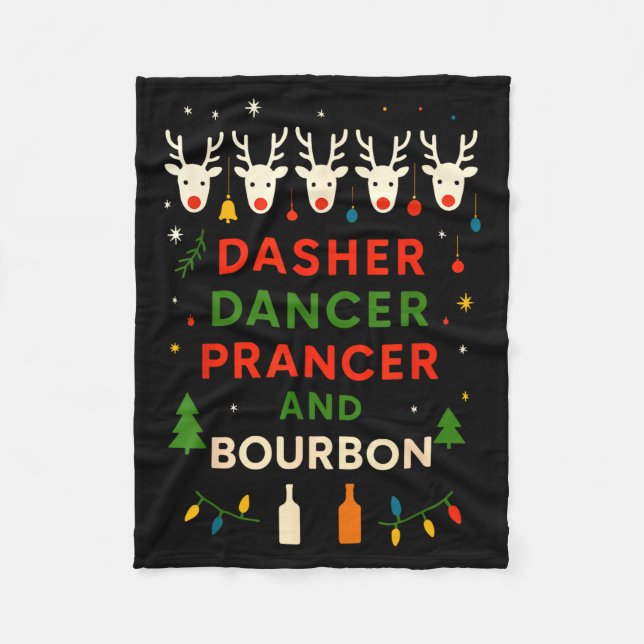 Dasher Dancer Prancer Bourbon Christmas Funny Holi Fleecedecke (Vorderseite)