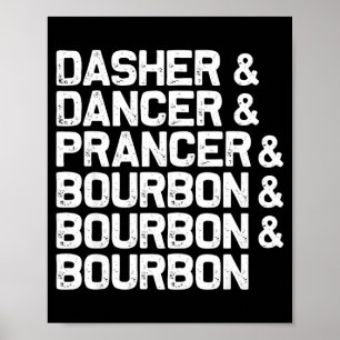 Dasher Dancer Prancer Bourbon Lustig Weihnachten S Poster
