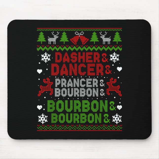 Dasher Dancer Prancer Bourbon Ugly Christmas Santa Mousepad (Vorne)