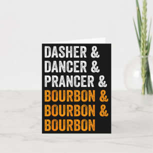 Dasher Dancer Prancer Bourbon Weihnachten Lustig H Karte
