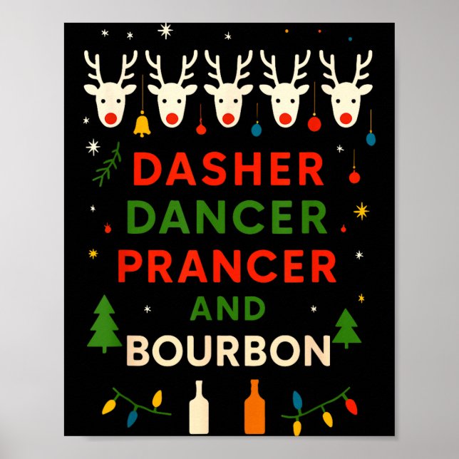 Dasher Dancer Prancer Bourbon Weihnachten Lustig H Poster (Vorne)