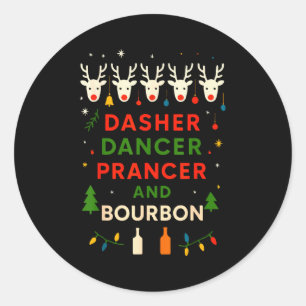 Dasher Dancer Prancer Bourbon Weihnachten Lustig H Runder Aufkleber