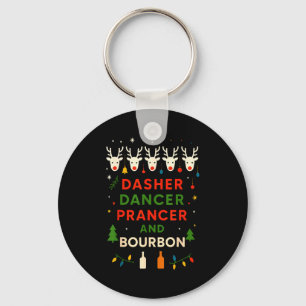 Dasher Dancer Prancer Bourbon Weihnachten Lustig H Schlüsselanhänger