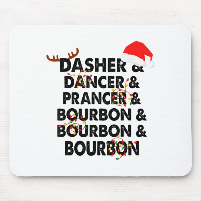 Dasher Dancer Prancer & Bourbon Weihnachtsfeier Mousepad (Vorne)