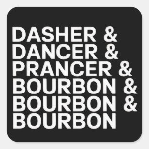 Dasher Dancer Prancer & Bourbon Weihnachtsferien Quadratischer Aufkleber