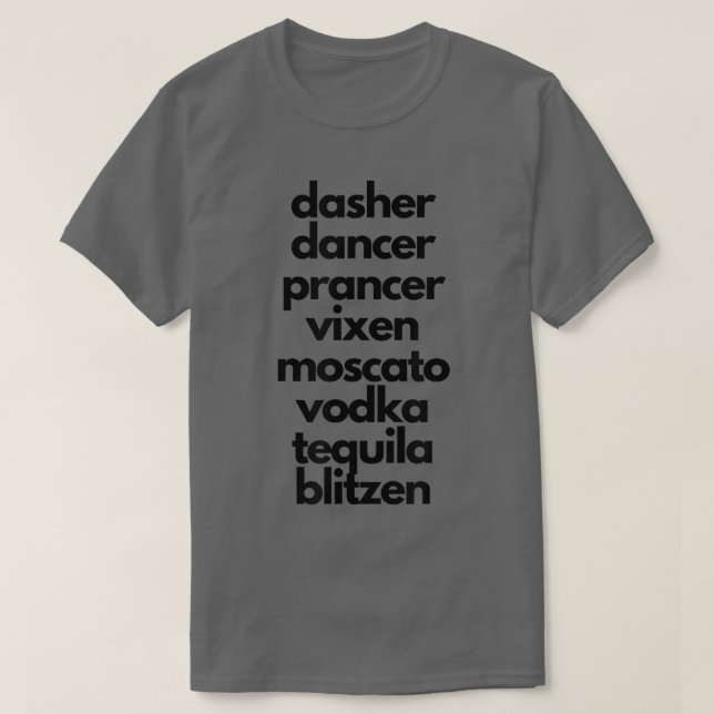 Dasher Dancer Prancer Moscato Funny Drunk Christma T-Shirt (Design vorne)