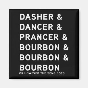 Dasher Dancer Prancer und Bourbon Lustige Weihnach Magnet