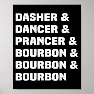 Dasher Dancer Prancer und Bourbon Weihnachtsfeiert Poster