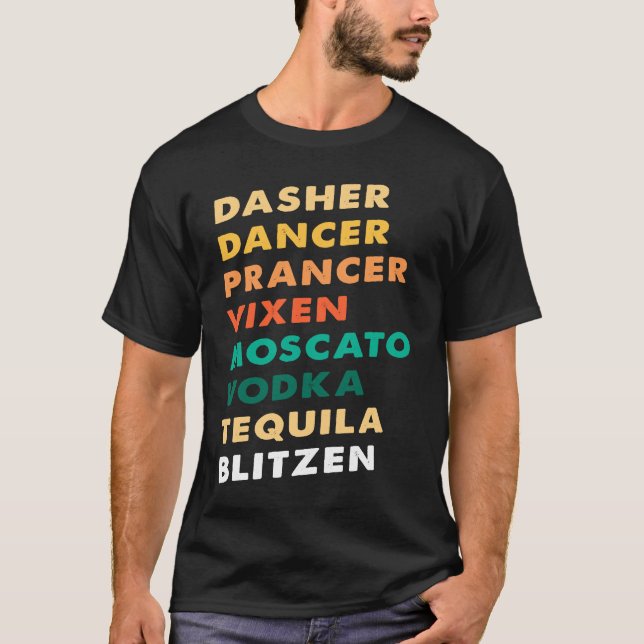Dasher Dancer Prancer Vixen Moscato Vodka Tequila T-Shirt (Vorderseite)