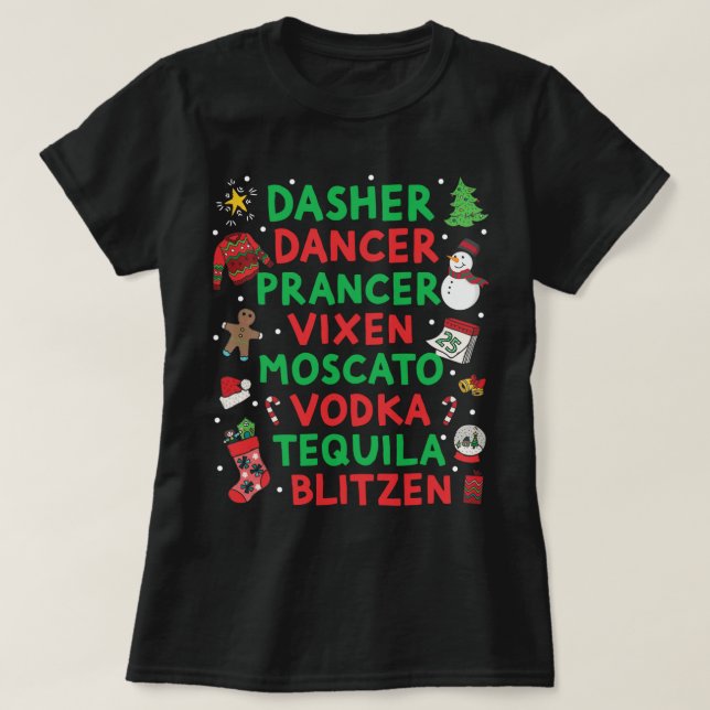 Dasher Dancer Prancer Vixen Moscato Vodka Tequila T-Shirt (Design vorne)