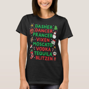 Dasher Dancer Prancer Vixen Moscato Vodka Tequila T-Shirt