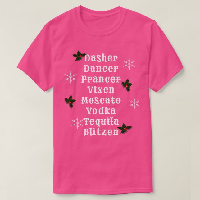 Dasher Dancer Prancer Vixen Moscato Vodka Tequila T-Shirt (Design vorne)