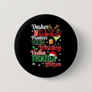 Dasher Dancer Prancer Vixen Moscato Wodka Tequila  Button