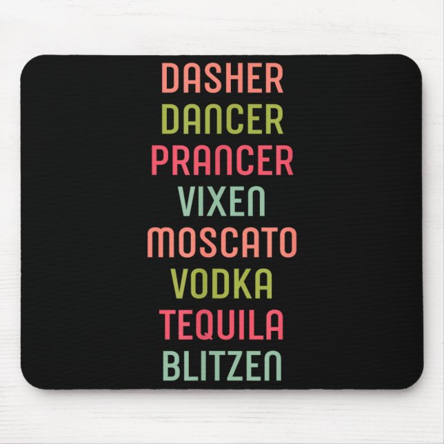 Dasher Dancer Prancer Vixen Moscato Wodka Tequila  Mousepad (Vorne)