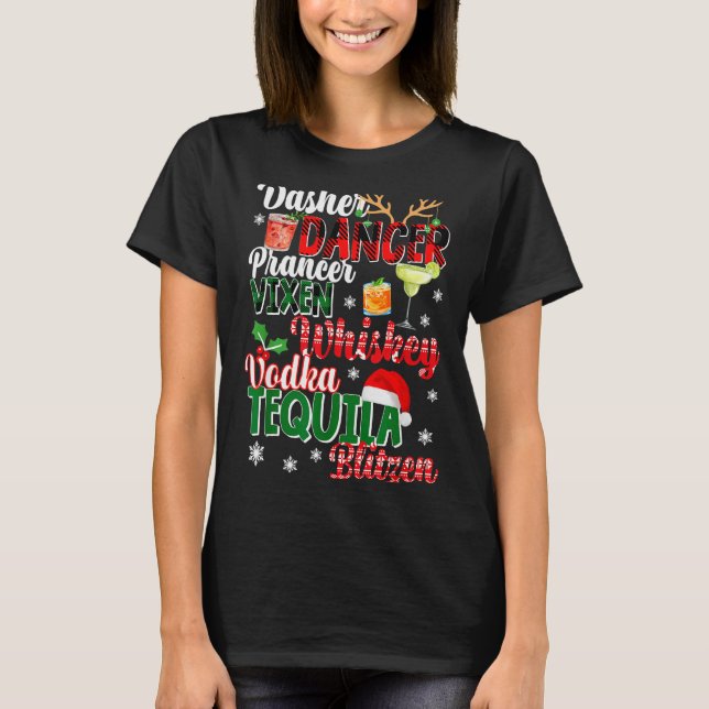 Dasher Dancer Prancer Vixen Moscato Wodka Tequila  T-Shirt (Vorderseite)