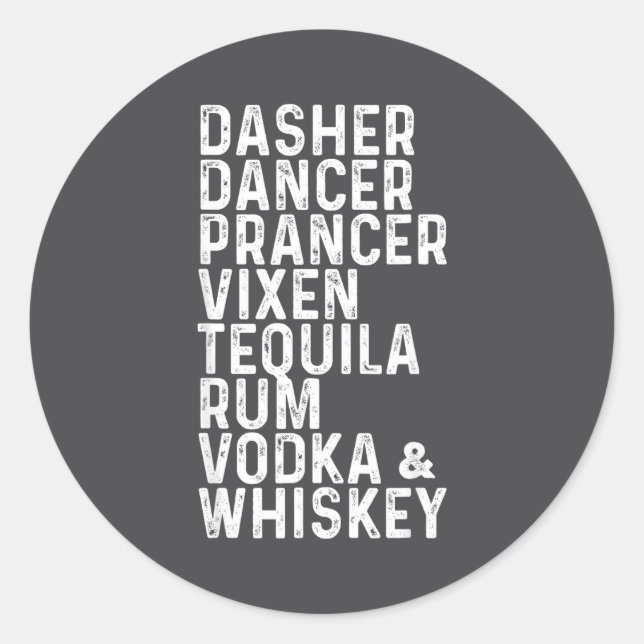 Dasher Dancer Prancer Vixen Tequila Rum Vodka And  Runder Aufkleber (Vorderseite)