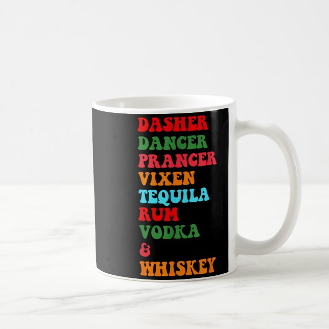 Dasher Dancer Prancer Vixen Tequila Rum Vodka Desi Kaffeetasse (Rechts)