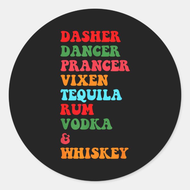 Dasher Dancer Prancer Vixen Tequila Rum Vodka Desi Runder Aufkleber (Vorderseite)