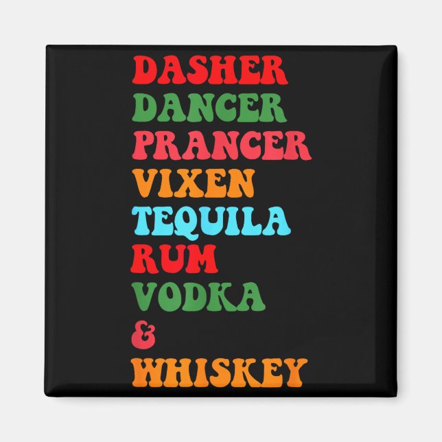 Dasher Dancer Prancer Vixen Tequila Rum Wodka Desi Magnet (Vorne)
