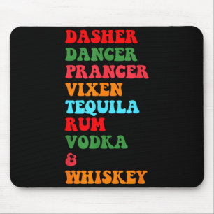 Dasher Dancer Prancer Vixen Tequila Rum Wodka Desi Mousepad