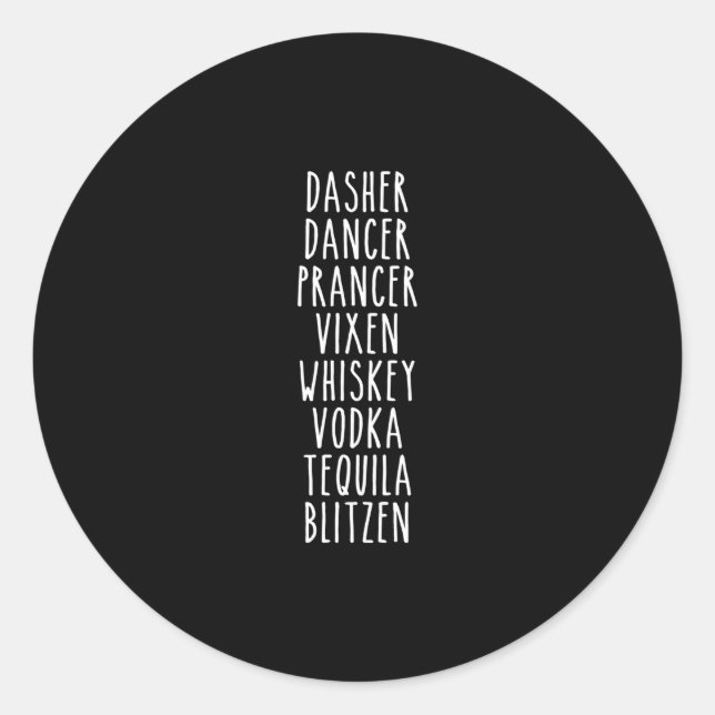 Dasher Dancer Prancer Vixen Whiskey Vodka Tequila Runder Aufkleber (Vorderseite)