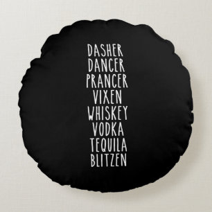 Dasher Dancer Prancer Vixen Whiskey Vodka Tequila Rundes Kissen