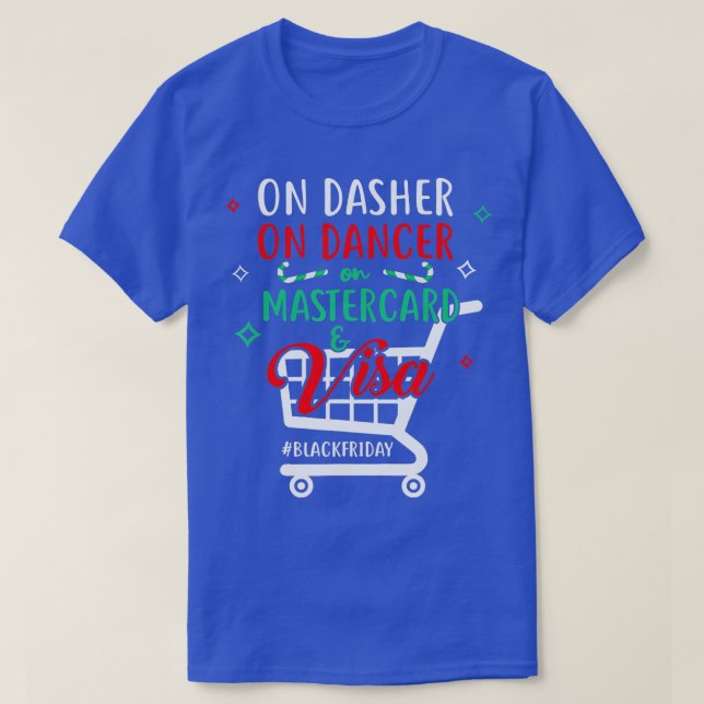 Dasher On Dance Credit Cards Black Friday Shopping T-Shirt (Design vorne)