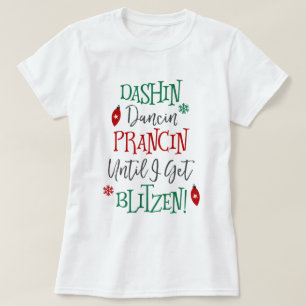 Dashin Dancin Prancin Weihnachten T-Shirt