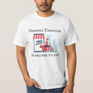 Dashing Through to Delivery to You Driver T - Shir T-Shirt