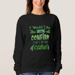 Dass ich Sarcasm Sprichwort Geschenk Sarcastic nic Sweatshirt