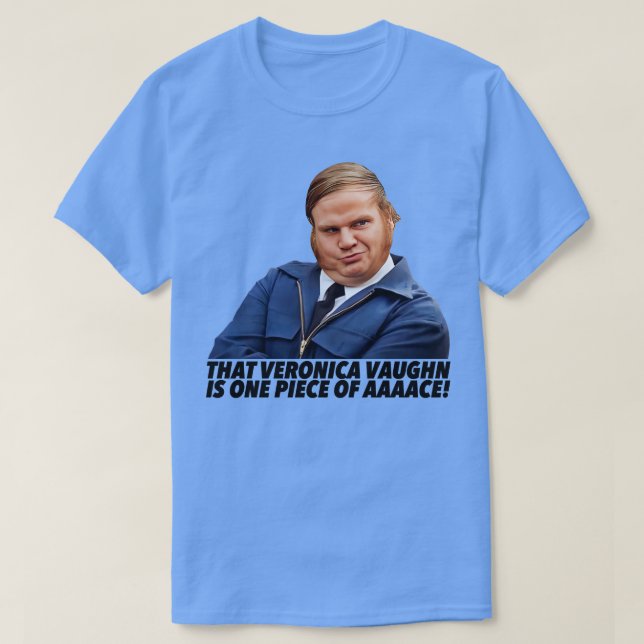 Dass Veronica Vaughn ein Stück Ass ist T-Shirt (Design vorne)