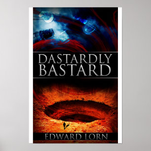 Dastardly Bastard Poster
