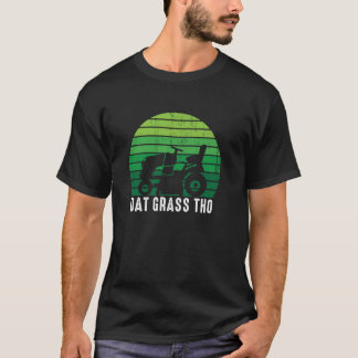 Dat Grass Tho Rasenpflege Papa Rasenmähen Landscha T-Shirt