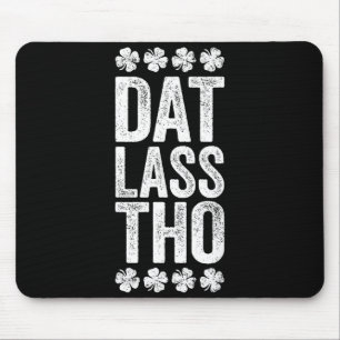 Dat L Tho-Shirt Lustig Irish Männer Frauen St. Pat Mousepad