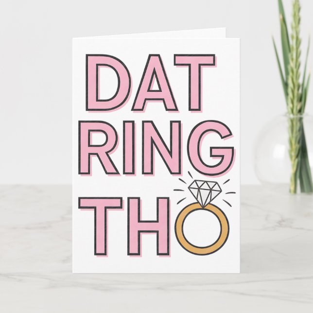 Dat Ring Tho Funny Wedding Verlobung Karte (Vorderseite)