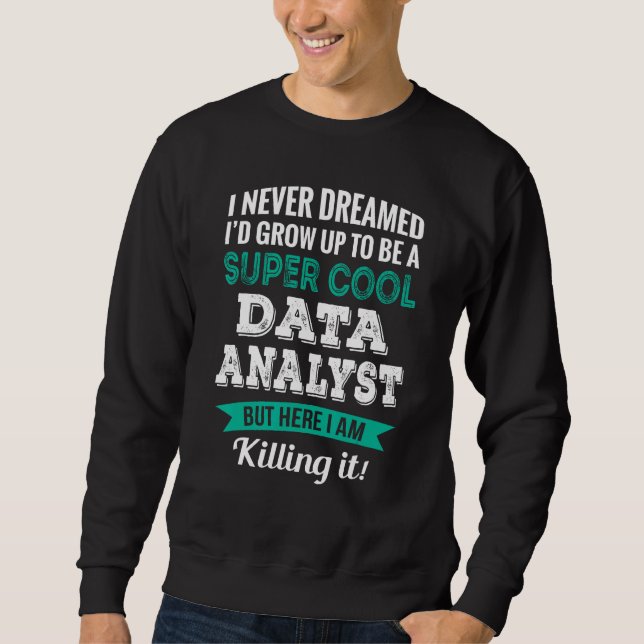 Data Analyst   Appreciation Sweatshirt (Vorderseite)