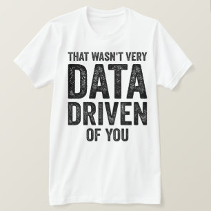 Data Analyst, das waren nicht sehr Daten, die von T-Shirt