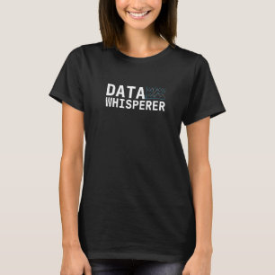 Data Analyst Data Analysis Scientist Analyst Data T-Shirt