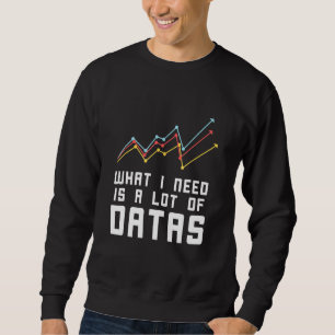 Data Analyst Data Marker Mehr Data Science Analyst Sweatshirt