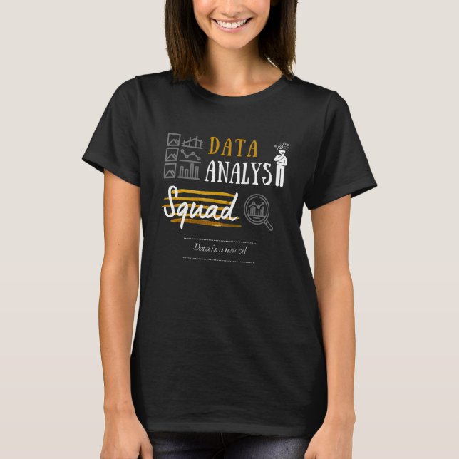 Data Analyst Squad Daten sind ein neues Öl  Party  T-Shirt (Vorderseite)