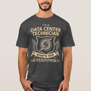 Data Center Technician What Is Your Superpower Job T-Shirt