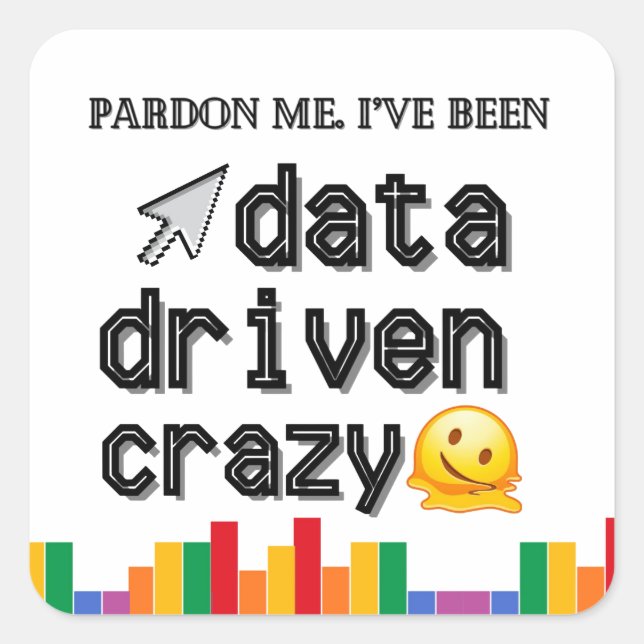 Data Driven Crazy Stickers (Vorderseite)