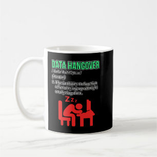 Data Hangover Definition Data Scientist Analyst Gr Kaffeetasse