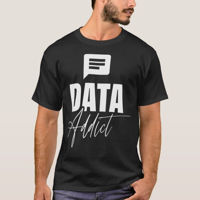 Data Lover Analysis Geek Scientist Analyst Science T-Shirt (Vorderseite)