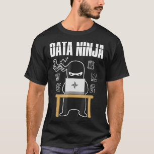 Data Ninja Data Analyst Gift Shirt 