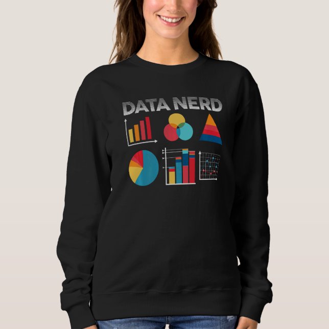 Data Science Scientist Data Analyst Researcher Dat Sweatshirt (Vorderseite)